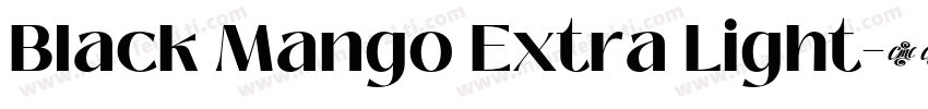 Black Mango Extra Light字体转换